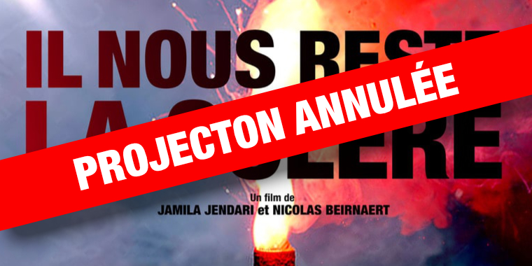 Il nous reste la colère - Projection annulée